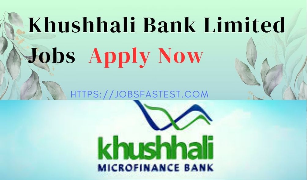 Khushhali Bank Limited job