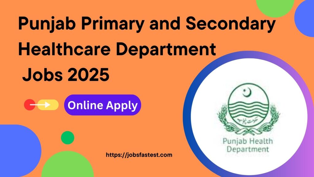 Punjab Primary and Secondary Healthcare Department Jobs